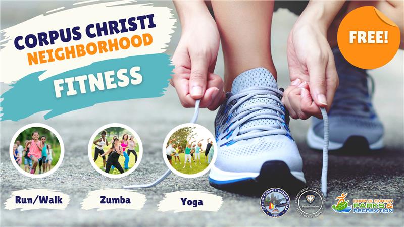 Corpus Christi Neighborhood Fitness: Run, Walk, Zumba, and Yoga for free